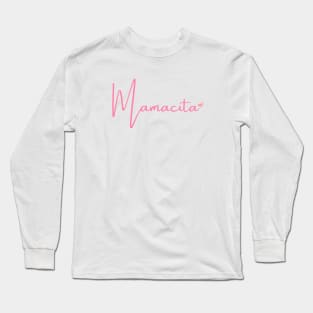 Mamacita | Typography Art Long Sleeve T-Shirt